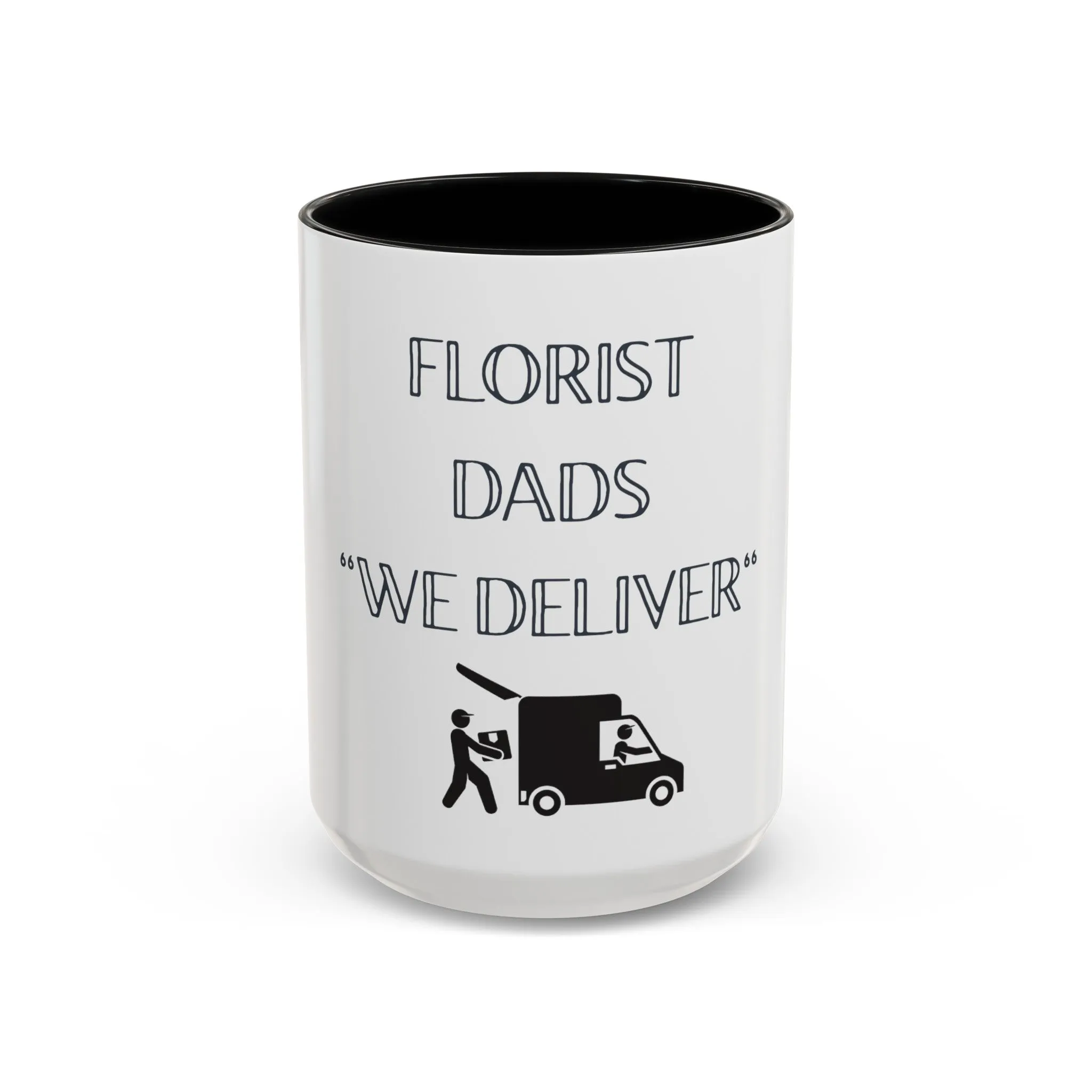 florist dads we deliver 15oz mug