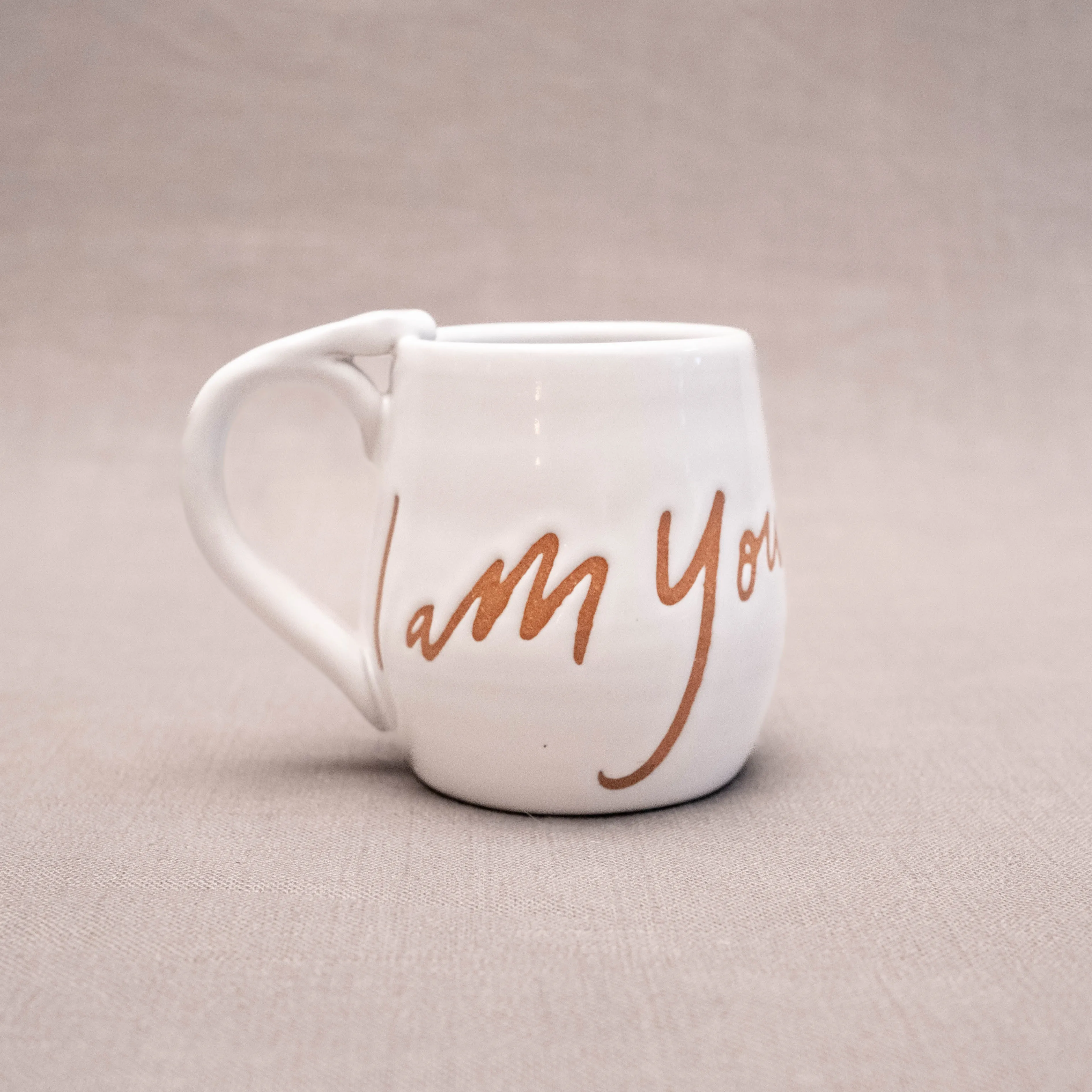 I Am Your Beloved Mug