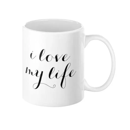 I Love My Life Mug