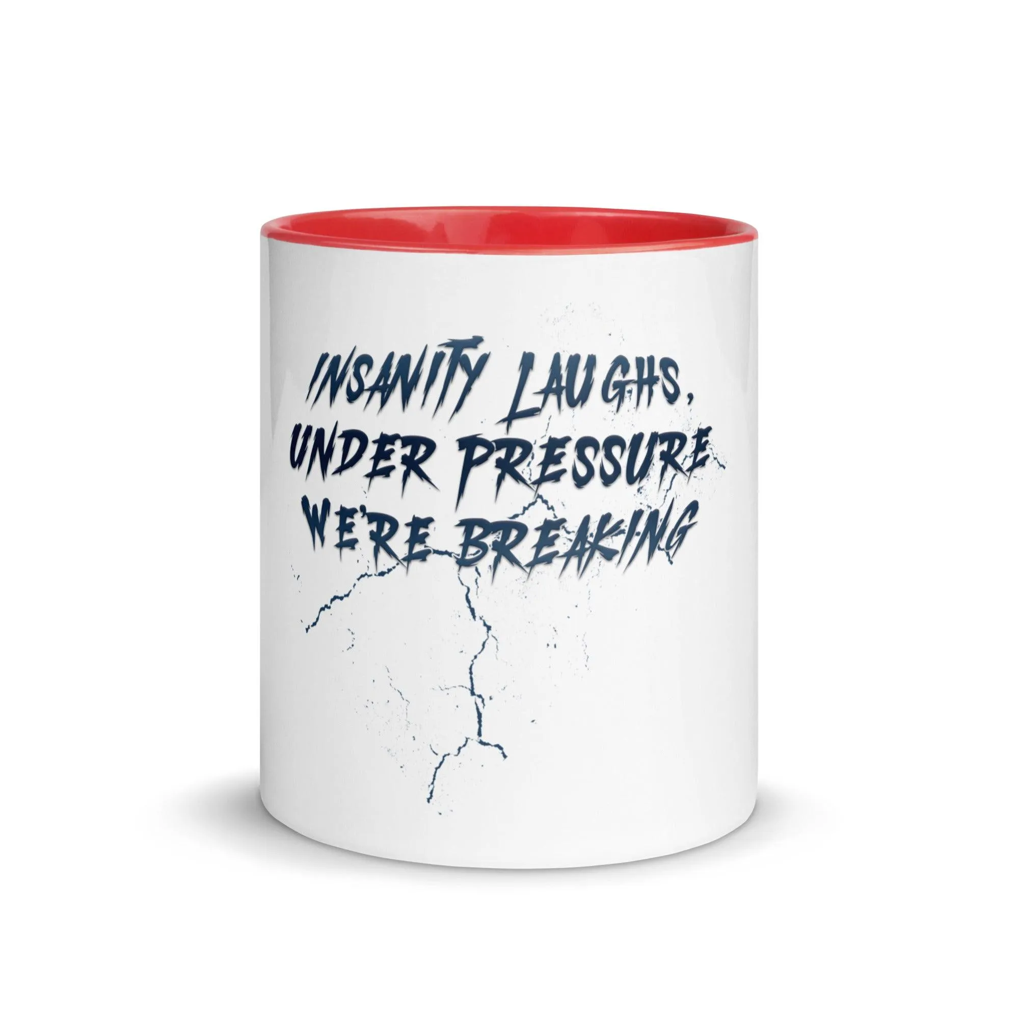 Insanity Laughs Under Pressure Mug