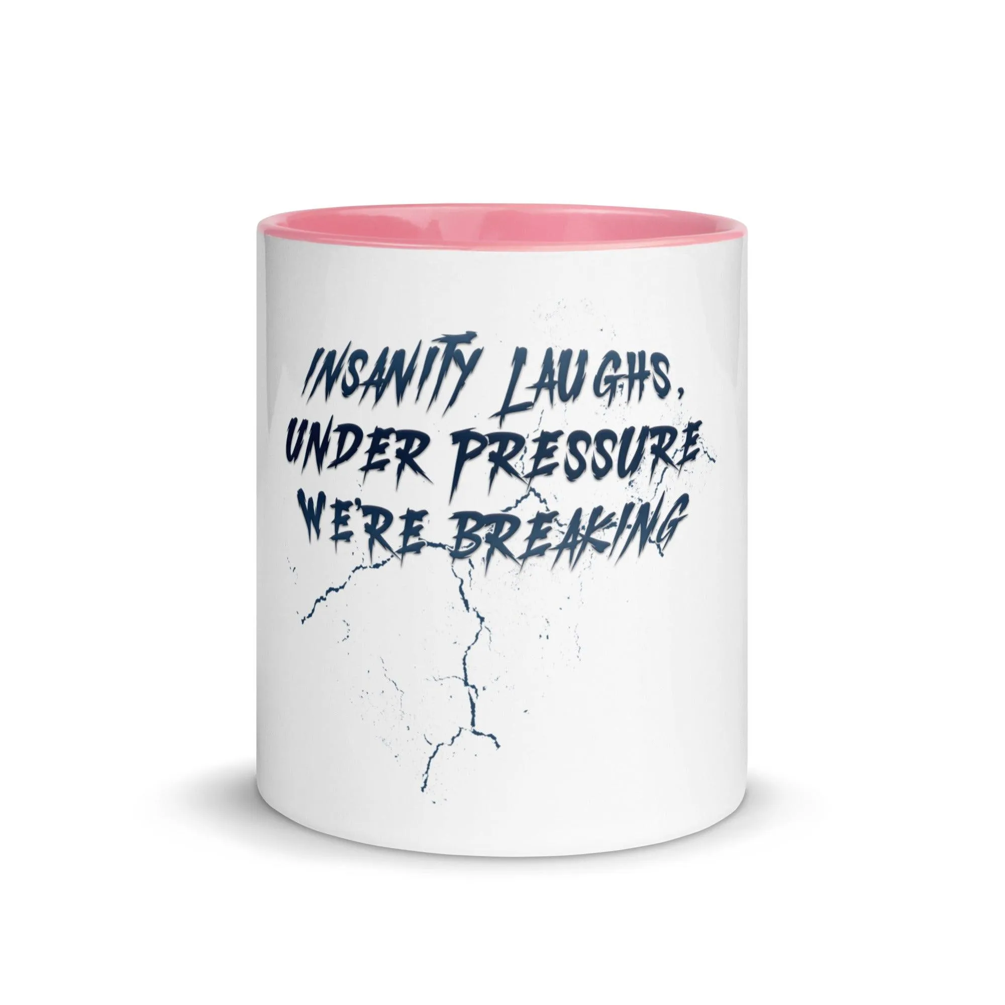 Insanity Laughs Under Pressure Mug