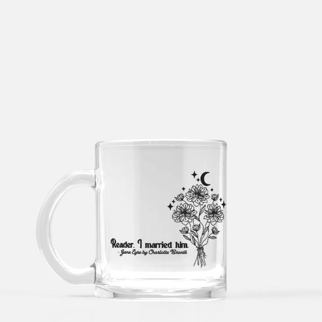 Reader, I Married Him Glass Mug