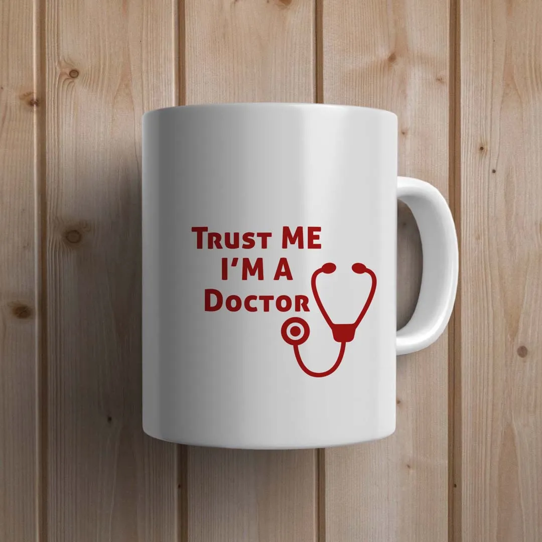 Trust me I am a Doctor Statement Mug