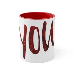 You Accent Coffee Mug, 11oz